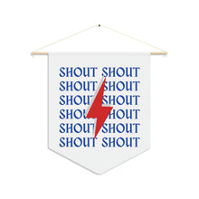 Load image into Gallery viewer, Shout Shout Shout Lightening Pennant
