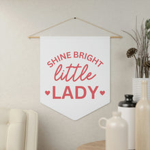 Load image into Gallery viewer, Shine Bright Little Lady Pennant
