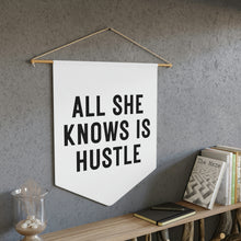 Load image into Gallery viewer, All She Knows His Hustle Pennant
