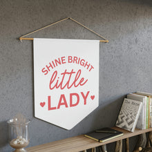 Load image into Gallery viewer, Shine Bright Little Lady Pennant
